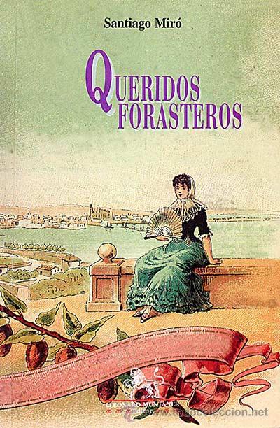 Libros: Queridos forasteros - Santiago Mir&oacute; - Foto 1
