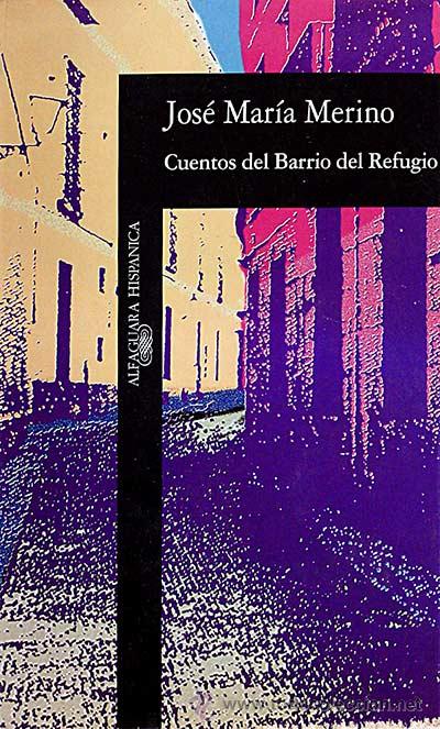 Libros: Cuentos del barrio del refugio - Jos&eacute; Mar&iacute;a Merino. - Foto 1
