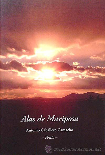 Libros: Alas de mariposa - Antonio Caballero Camacho - Foto 1