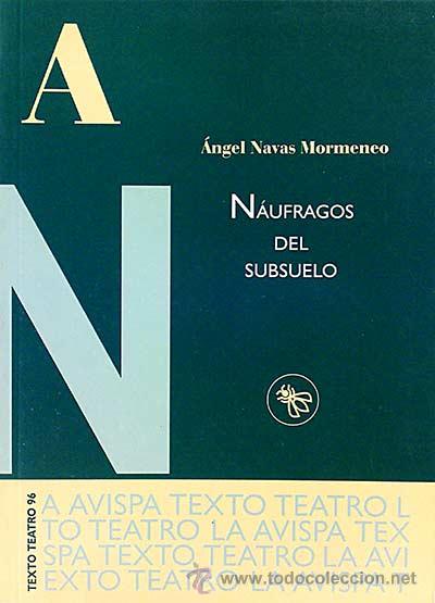 Libros: N&aacute;ufragos del subsuelo - &Aacute;ngel Navas Mormeneo - Foto 1