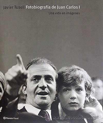 Libros: Fotobiograf&iacute;a de Juan Carlos I - Tusell, Javier - Foto 1