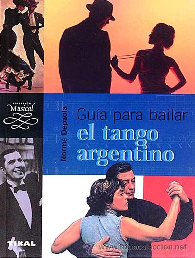 Libros: Gu&iacute;a para bailar el tango argentino - Norma Depaola - Foto 1