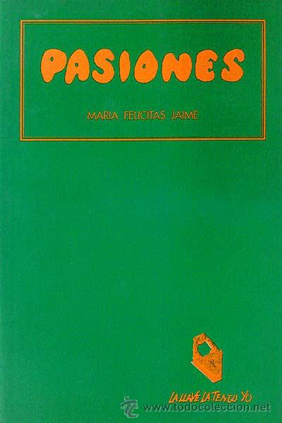 Libros: Pasiones - Felicitas Jaime, Mar&iacute;a - Foto 1