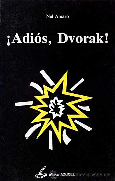Libros: &iexcl;Adi&oacute;s, Dvorak! - Nel Amaro - Foto 1