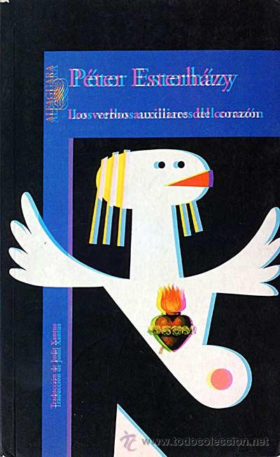 Libros: Los verbos auxiliares del coraz&oacute;n - Esterh&aacute;zy, P&eacute;ter - Foto 1