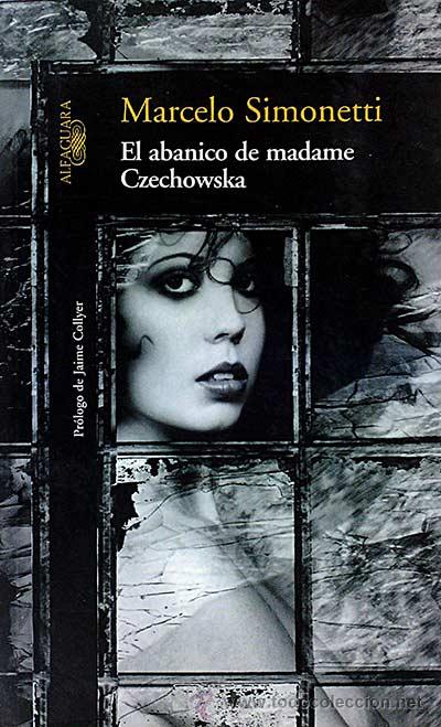 Libros: EL ABANICO DE MADAME CZECHOWSKA - Marcelo Simonetti - Foto 1