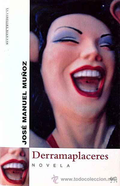 Libros: Derramaplaceres - Jos&eacute; Manuel Mu&ntilde;oz Alonso - Foto 1