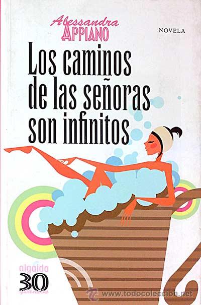 Libros: Los caminos de las se&ntilde;oras son infinitos - Alessandra Appiano