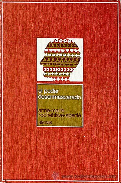 Libros: El poder desenmascarado - Anne-Marie Rochablave-Spenl&eacute; - Foto 1