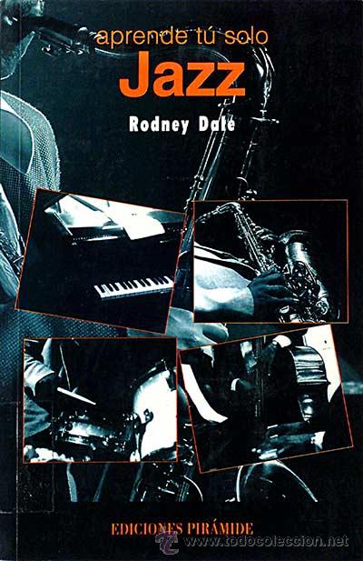 Libros: Aprende t&uacute; solo Jazz - Rodney Dale - Foto 1