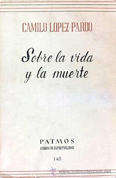 Libros: Sobre la vida y la muerte - Camilo L&oacute;pz Pardo - Foto 1