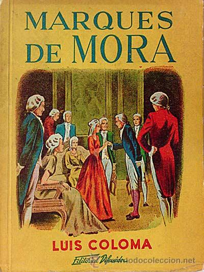 Libros: Marqu&eacute;s de Mora. - Luis Coloma. - Foto 1