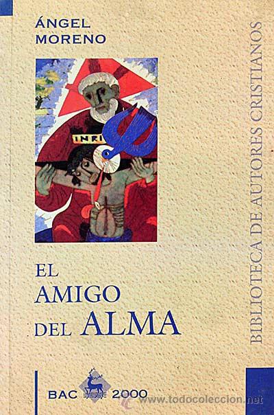 Libros: El amigo del alma - Moreno, &Aacute;ngel - Foto 1