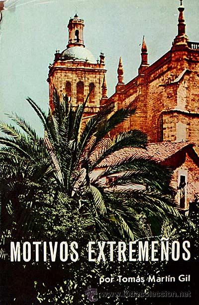 Libros: Motivos extreme&ntilde;os - Tom&aacute;s Mart&iacute;n Gil - Foto 1