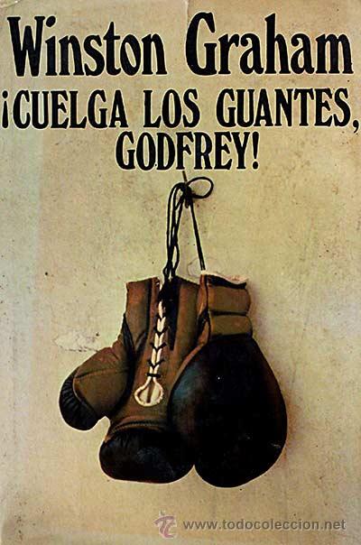 Libros: &iexcl;Cuelga los guantes, Godfrey! - Winston Graham - Foto 1