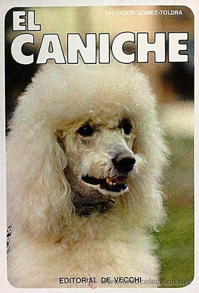 Libros: El caniche - Salvador G&oacute;mez-Toldra - Foto 1