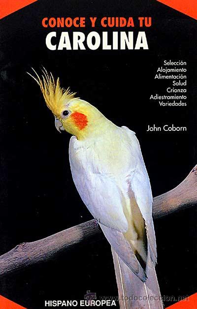 Libros: Conoce y cuida tu Carolina - John Coborn - Foto 1