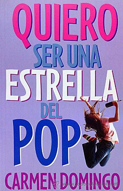 Libros: Quiero ser una estrella del Pop - DOMINGO, Carmen - Foto 1