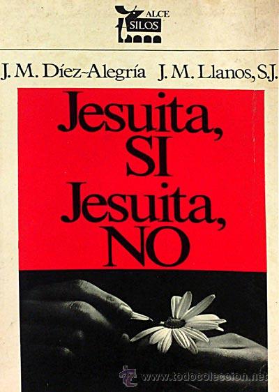 Libros: Jesu&iacute;ta, S&iacute;, Jesu&iacute;ta, No - VV. AA. - Foto 1