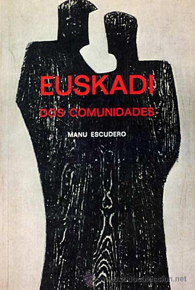 Libros: Euskadi Dos comunidades - Manu Escudero - Foto 1