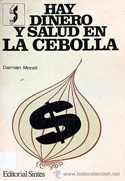 Libros: Hay dinero y salud en la cebolla - Damian Morell - Foto 1