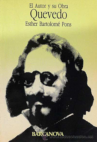 Libros: El autor y su obra, Quevedo - Bartolom&eacute; Pons, Esther - Foto 1