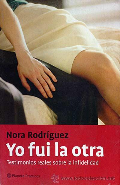 Libros: Yo fui la otra - Nora Rodr&iacute;guez - Foto 1