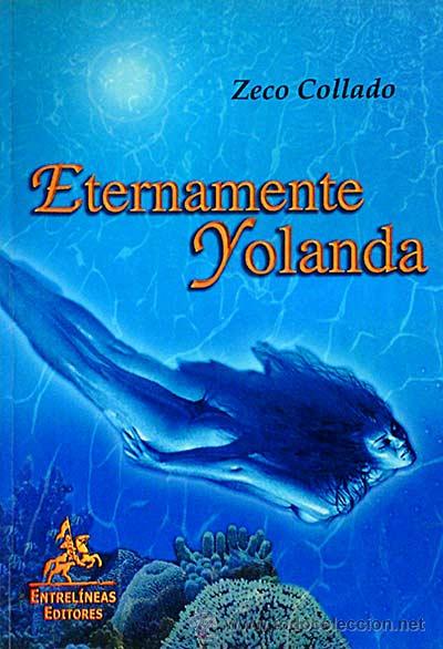 Libros: Eternamente Yolanda - Zeco Collado - Foto 1