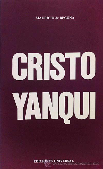 Libros: Cristo Yanqui - Mauricio de Bego&ntilde;a - Foto 1