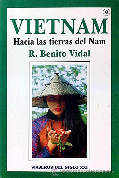 Libros: Vietman. Hacia las tierras del Nam - Benito Vidal, R. - Foto 1
