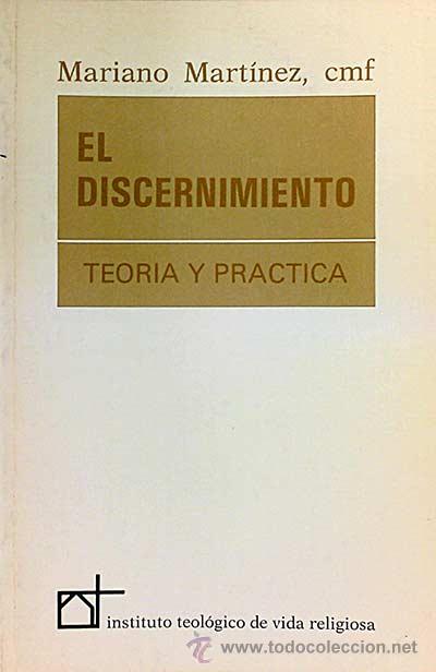 Libros: El discernimiento. Teor&iacute;a y pr&aacute;ctica. - Mariano Mart&iacute;nez - Foto 1