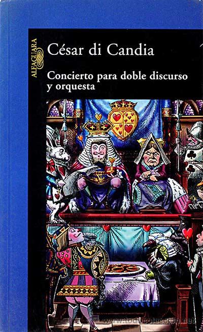 Libros: Concierto para doble discurso y orquesta - C&eacute;sar di Candia - Foto 1