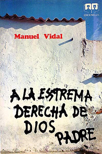 Libros: A la estrema derecha de Dios padre - Manuel Vidal - Foto 1