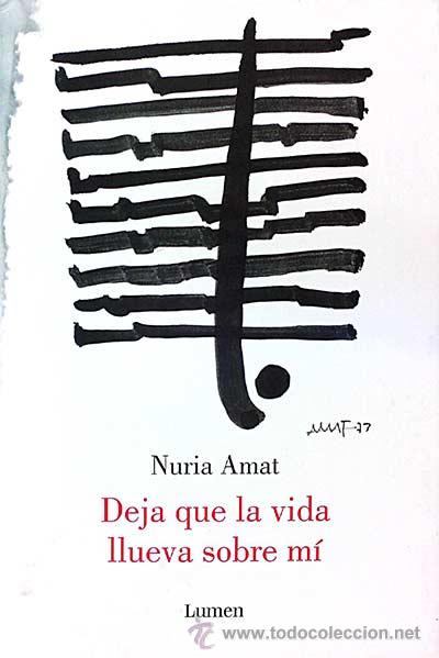 Libros: Deja que la vida llueva sobre mi - Amat, Nuria - Foto 1