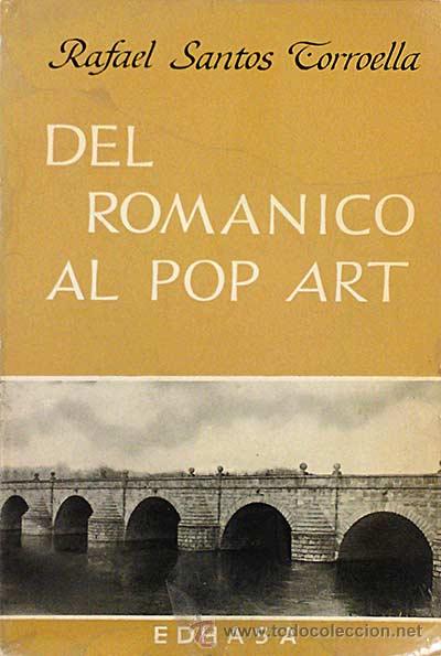 Libros: Del Rom&aacute;nico al Pop Art - Rafael Santos Torroella. - Foto 1