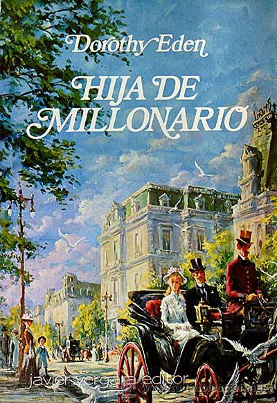 Libros: Hija de millonario - DOROTHY EDEN - Foto 1