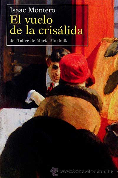 Libros: El vuelo de la cris&aacute;lida - Montero, Isaac - Foto 1