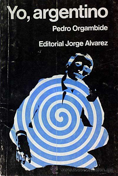 Libros: Yo, argentino - Pedro Orgambide - Foto 1