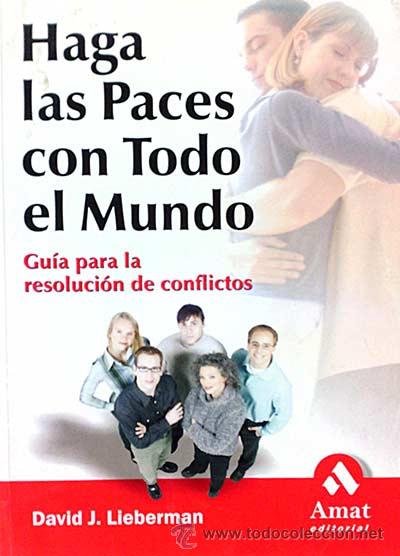 Libros: Haga las paces con todo el mundo - David J. Lieberman - Foto 1