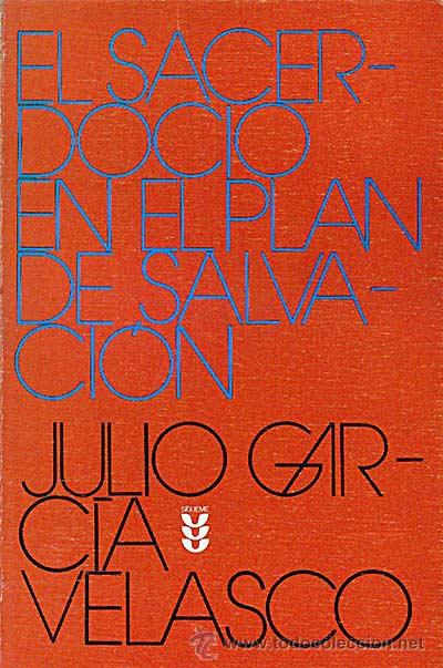 Libros: El sacerdocio en el plan de salvaci&oacute;n - Julio Garc&iacute;a Velasco. - Foto 1