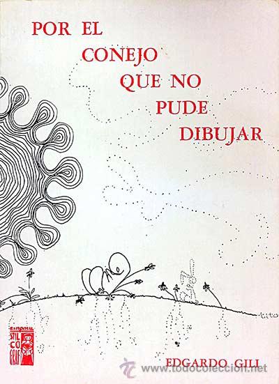 B&uuml;cher: Por el conejo que no pude dibujar - Edgardo Gili