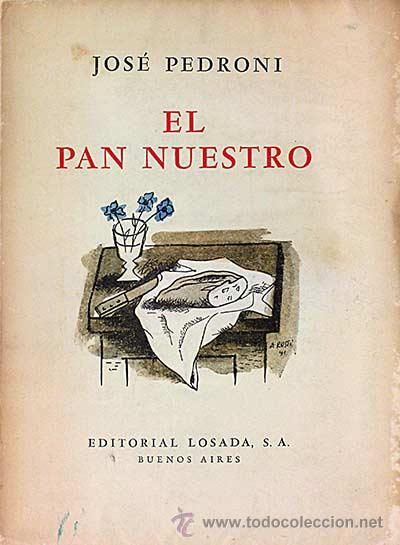 Libros: El pan nuestro - JOS&Eacute; PEDRONI - Foto 1