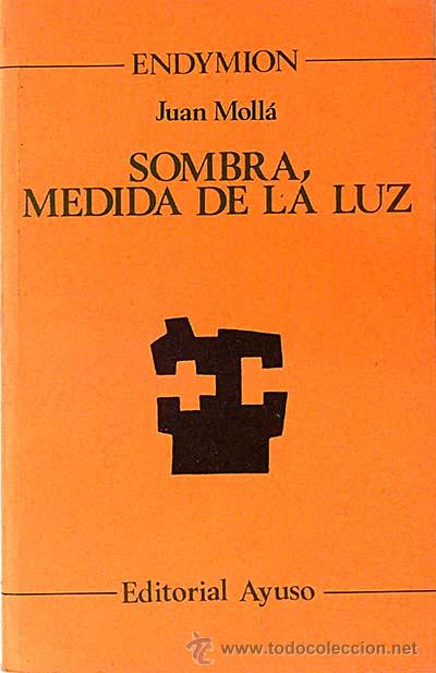 Libros: Sombra, medida de la luz - Juan Moll&aacute; - Foto 1