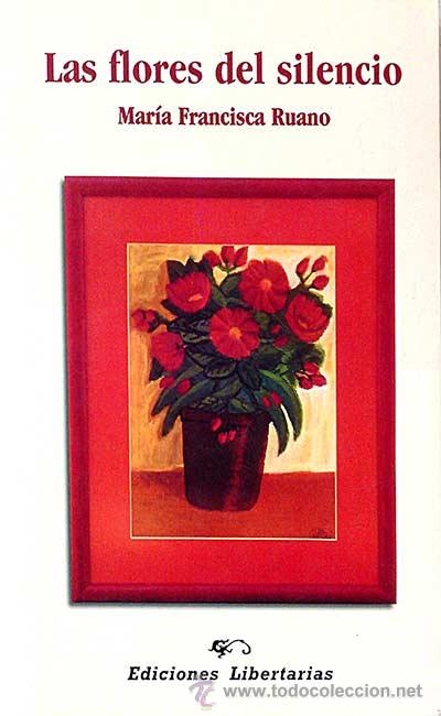 Libros: Las flores del silencio - Mar&iacute;a Francisca Ruano - Foto 1