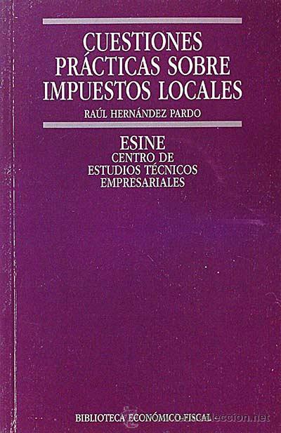 Libros: Cuestiones pr&aacute;cticas sobre impuestos locales - Hern&aacute;ndez Pardo, Ra&uacute;l - Foto 1