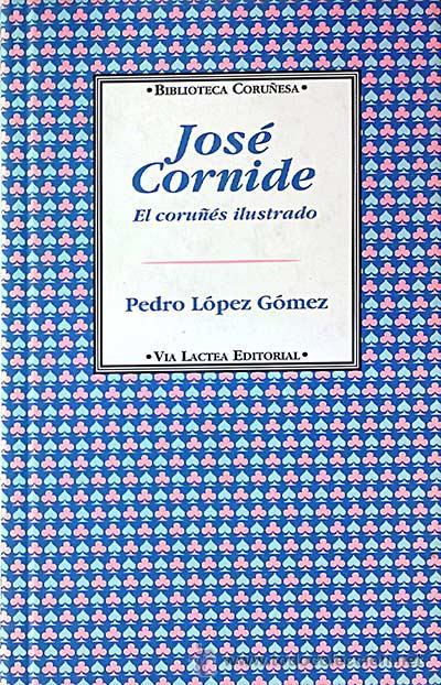 Libros: Jos&eacute; Cornide. El coru&ntilde;&eacute;s ilustrado - PEDRO L&Oacute;PEZ G&Oacute;MEZ - Foto 1