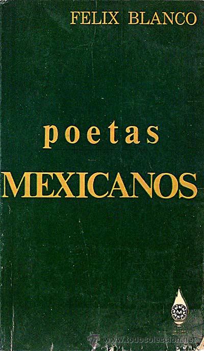 Libros: Poetas mexicanos - F&eacute;lix Blanco - Foto 1