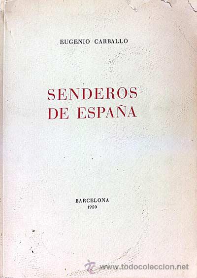 Libros: Senderos de Espa&ntilde;a - Eugenio Carballo - Foto 1