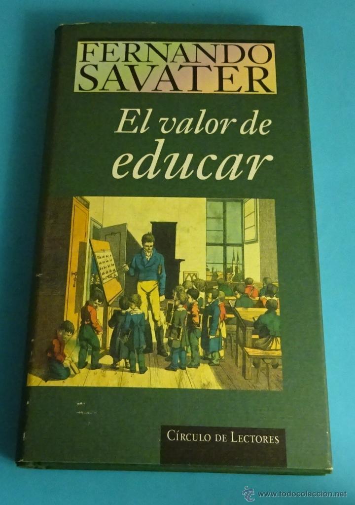 Libros: EL VALOR DE EDUCAR. FERNANDO SAVATER - Foto 1