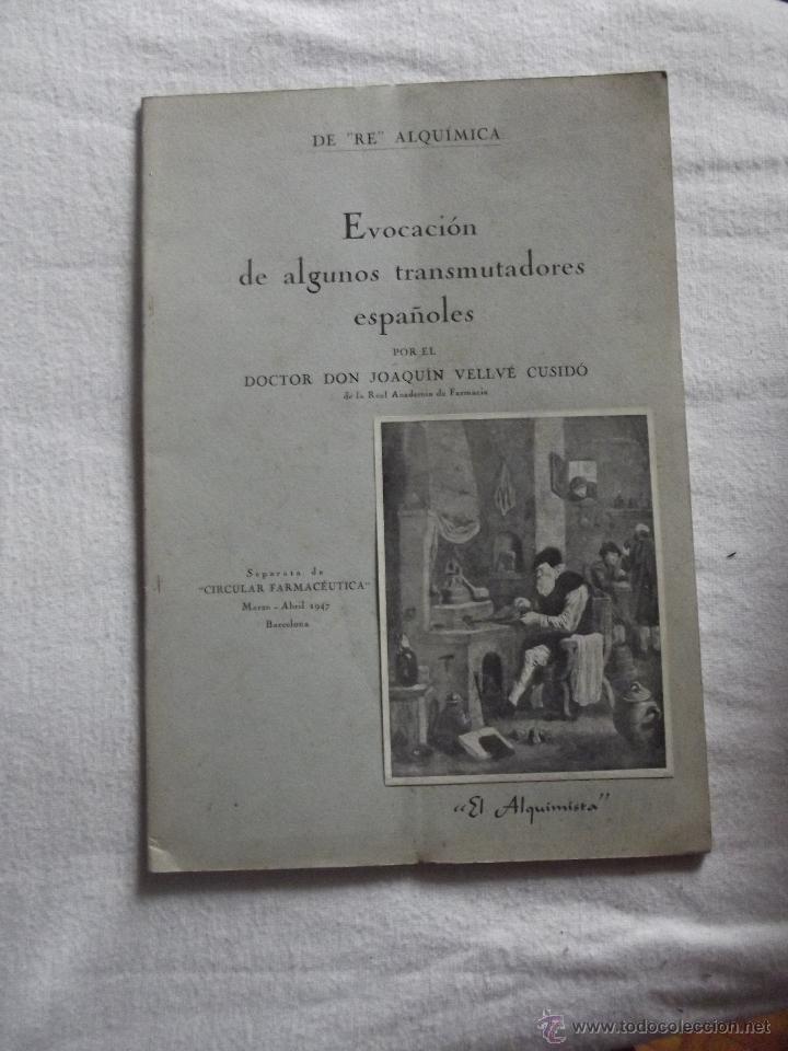 Libros: EVOCACION DE ALGUNOS TRANSMUTADORES ESPA&Ntilde;OLES POR JOAQUIN VELLVE CUSIDO